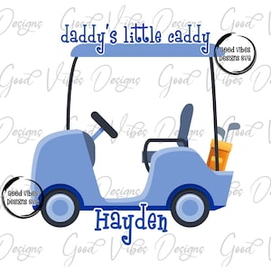 Custom Blue Golf Cart Name PNG, Daddy's little caddy sublimation, Golf Letter Name sublimation, Personalized Name shirt png, Boy daddy png