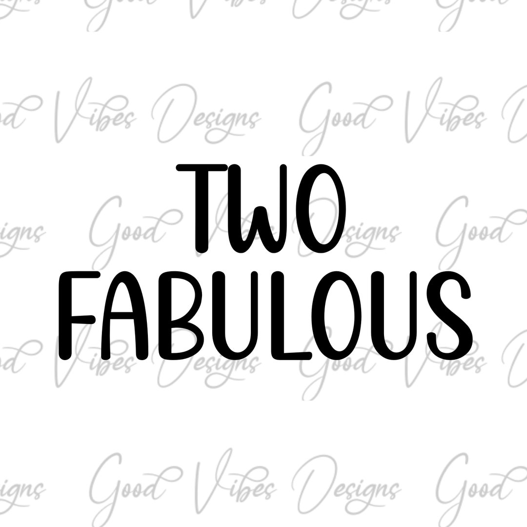 Two Fabulous SVG Birthday Two Svg Two Birthday Party Svg 2 - Etsy