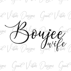 Boujee wife SVG, Wife shirt, Bride svg, New wife svg, Honeymoon boujee shirt, honeymoon svg, fancy wife svg, boujee shirt svg, boujee lady