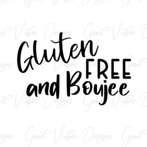 Glutenvrij en Boujee - SVG & PNG Download - glutenallergie - glutenvrij shirt - glutenvrij svg - glutenvrij png - glutenvrij ontwerpen