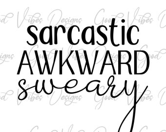 sarcastic awkward sweary svg, Funny svg, Funny cutfile, sarcastic svg, snarky svg, womans funny svg, sarcastic tote svg, tote bag svg