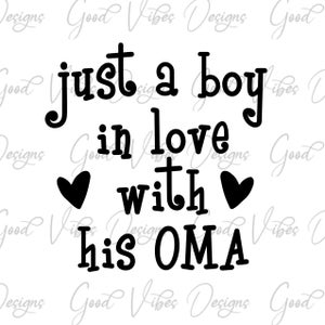 nur ein Junge in der Liebe mit seinem OMA svg, First Time OMA svg, Baby Junge svg, Grandkids svg, Grandmas Sweetheart svg, Junge Oma svg, Junge Oma svg