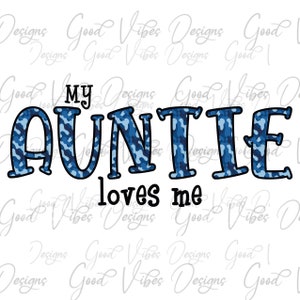 my Auntie loves me 2024 PNG, Blue Camo Auntie font png, Auntitude sublimation, leopard aunt png, Aunt pregnancy reveal png, new aunt png