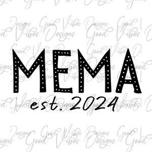 MEMA est. 2024 SVG, First time Mema svg, Mema to be SVG, new Mema shirt, grandma gift, pregnancy announcement svg, grandma mema svg designs