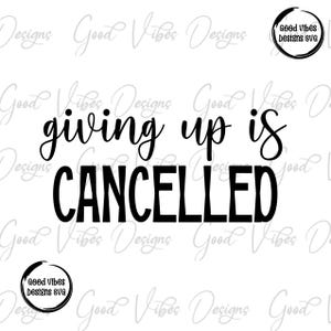 desistir é cancelado svg, tudo é solucionável svg, svg motivacional, descubra svg, inspiração svg, motivação engraçada svg