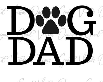 Dog Dad - SVG & PNG Download - dog humor svg - pet humor svg - dog dad svg - dog dad tshirt - dog paw print svg - dog daddy - dog lover svg