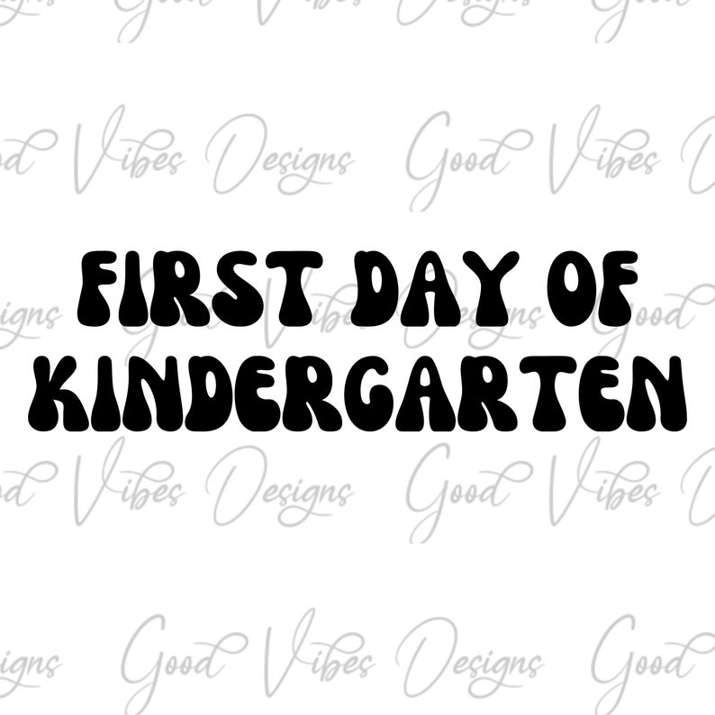 First Day of Kindergarten SVG & PNG Download First Day of - Etsy