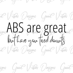 ABS are great but have your tried donuts - SVG & PNG Download - couch potato svg - funny excercise svg - love my donuts svg - fitness svg