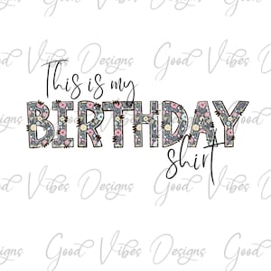 Dies ist mein Geburtstagsshirt PNG Sublimation Download, Happy Birthday Sublimation Design, Happy Birthday png, 50th png, 40th png, 30th png