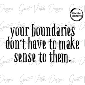 your boundaries dont have to make sense to them svg, Spiritual SVG, closed for spiritual maintenance svg, Namaste svg, spiritual svg