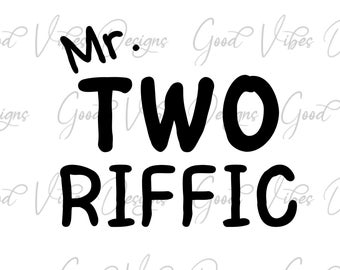 MR. Two Riffic SVG, Two year old birthday svg, 2 year old birthday shirt, boy 2 year birthday shirt, Two year old birthday, 2 year old svg