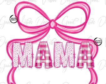 Mama Pink Bow PNG, Coquette Mama Sublimation Design, Pink Ribbon Bow Mama PNG, Trendy Mom Shirt Design, Mother’s Day PNG, Mama png Download