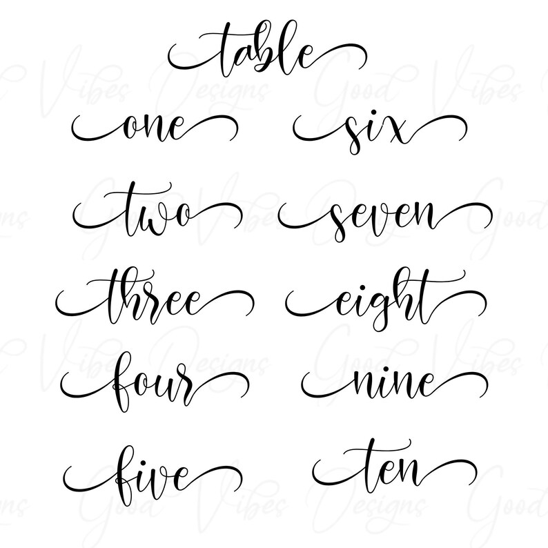 May include: Black and white calligraphy table numbers from one to ten, with the word "table" at the top. The numbers are written in a cursive font with a decorative flourish.
