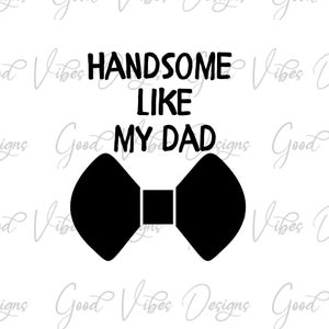Knap als mijn vader - SVG & PNG downloaden - nieuwe zoon shirt - mijn held - pasgeboren tee shirt - baby shirts - baby svg - baby svg - nieuwe zoon svg