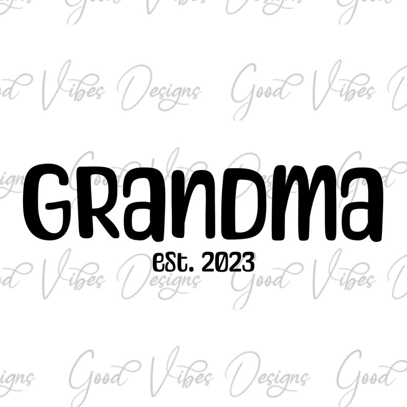 GRANDMA EST 2023 SVG First Time Grandma Let the Spoiling - Etsy