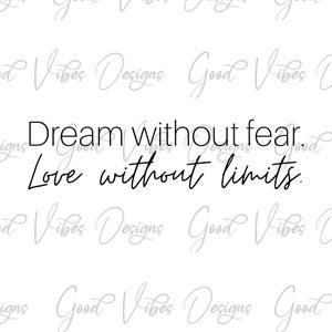 Śnij bez strachu. Miłość bez ograniczeń - Pobierz SVG i PNG - Mindset svg - Mindset quote svg - motivation svg - dream svg - no fear svg