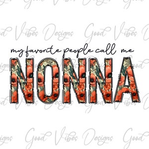 Nonna Sublimation, Nonna clipart, New Nonna png, Nonna flower png, new Nonna design, best Nonna ever, Nonna birthday png, Nonna floral png