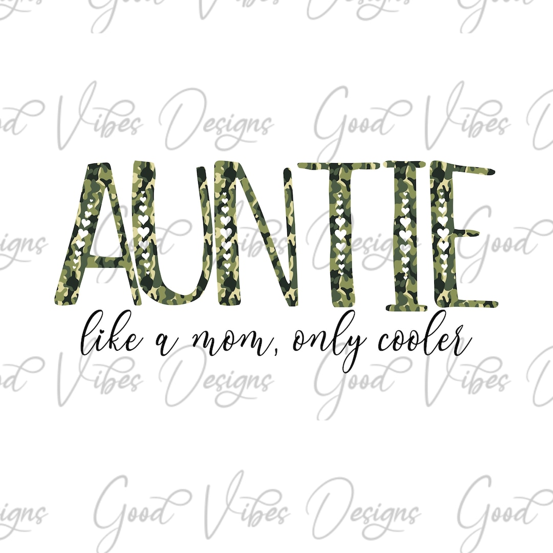 Auntie Like a Mom Only Cooler PNG, Auntie Png, Auntitude PNG, Green ...