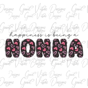 happiness is being a Nonna png, Nonna Sublimation, Nonna clipart, New Nonna png, new Nonna design, best Nonna ever, Nonna birthday png