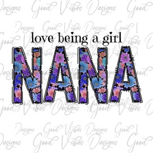 love being a Nana sublimation, Nana pink glitter PNG, Nana PNG, floral nana png, Nana 2024 png, new Nana design, Nana pregnancy reveal shirt