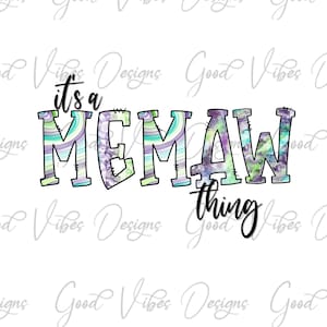 Es ist eine Memaw Sache png, Einzigartige Memaw png, nur die besten Mütter bekommen zu Memaw PNG, Memaw Shirt png, Memaw Schwangerschaft Ankündigung png