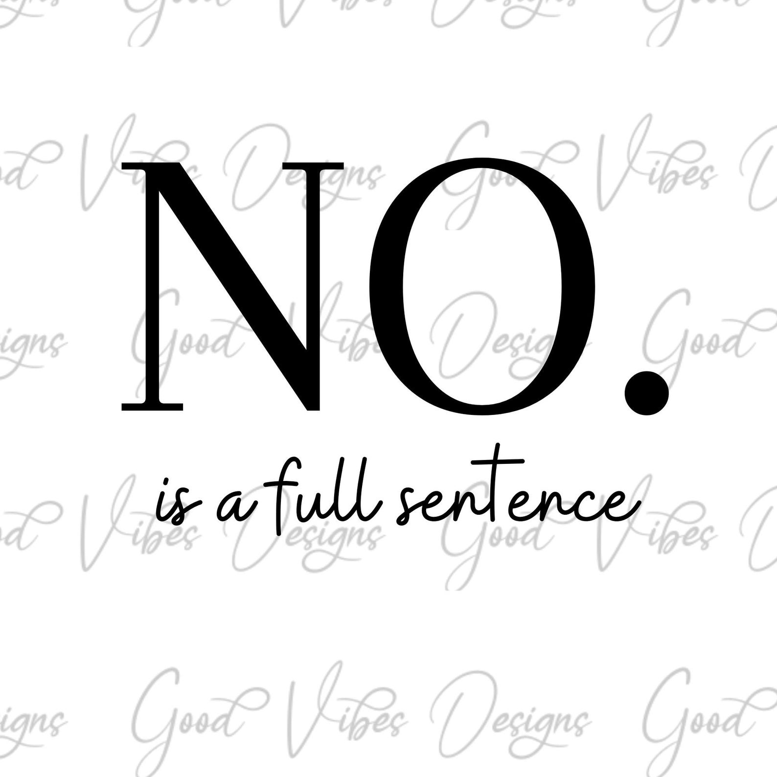 NO Is A Full Sentence SVG PNG Download Health Awareness Etsy