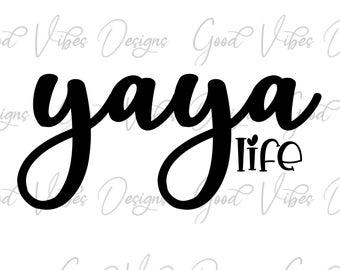 Yaya life svg、Yaya svg、Yaya life shirt svg、New Yaya svg、yaya tee shirt svg、best yaya svg Cut File、yaya - SVG & PNG ダウンロード、Yaya 名詞
