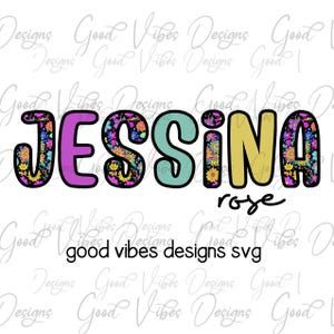 Custom Name PNG, Girl sublimation digital download, Floral Shabby Chic Name sublimation, Vibrant font name png, Personalized Name shirt png