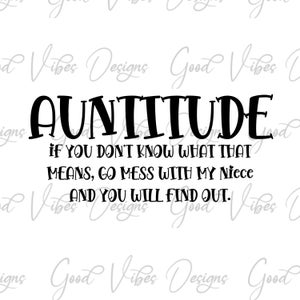 Auntitude SVG, Girl Aunt svg, Auntitude shirt design, Aunt mug design, favorite aunt svg, new aunt svg, aunt to be shirt design