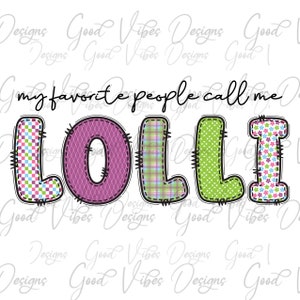 Lolli png, my favorite people call me LOLLI png,  its a Lolli thing PNG, Unique Lolli tshirt png, Trending Lolli png, Lolli pregnancy reveal