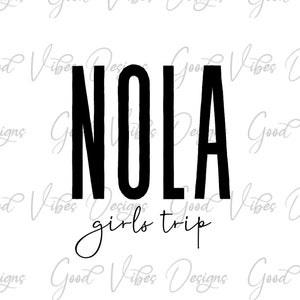 NOLA girls trip svg, New Orleans Bachelorette party, New Orleans themed shirts, Girls Trip Tee, girls weekend svg, NOLA svg, NOLA trip tee