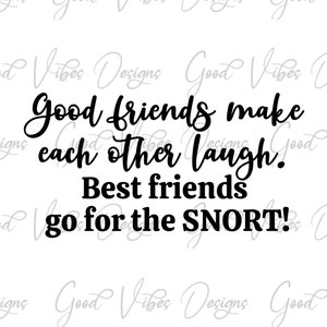 Gute Freunde bringen einander zum Lachen Beste Freunde gehen für die snort svg, Freundschaft Zitat SVG, beste Freunde svg, beste Freunde svg, Freund svg