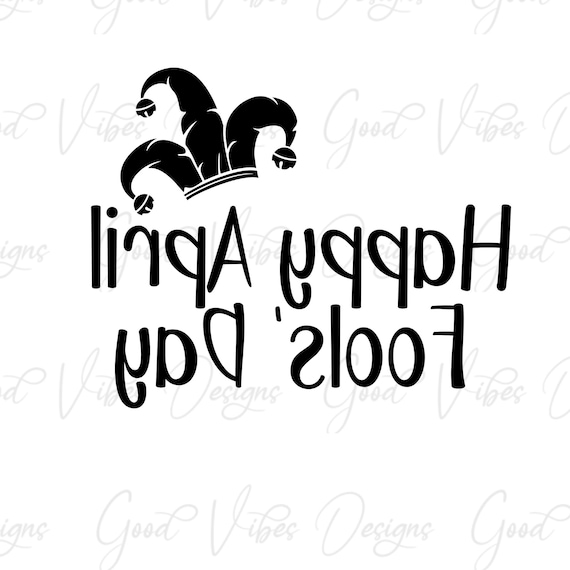 Happy April Fools' Day png, April Fools Day PNG, Funny April Fools PNG, April 1st PNG, April fools clip art, April fools Shirt, April Fools