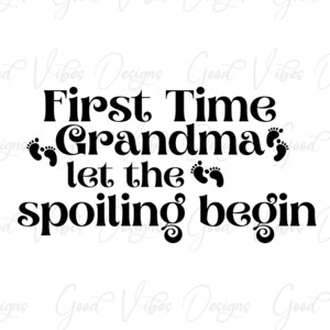 Erstes Mal Oma lass das Verderben beginnen - SVG & PNG Download - neues Omas Shirt - Oma Geschenk - Schwangerschaftsanzeige svg - Oma svg