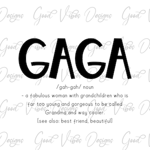 Gaga Definition svg, Gaga svg, Gaga noun svg, Grandmother svg, Grandma svg, Nana svg, Gaga svg cut file, one loved gaga svg, Gaga life svg