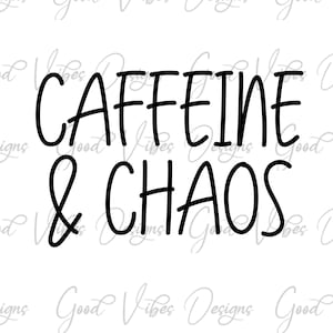 Caffeine and Chaos matching shirts SVG, Chaos svg, Mom and daughter svg, Dad and son svg, funny tee shirts, I am the chaos svg, Caffeine svg image 1