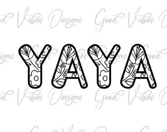 Yaya Floral Font svg, Yaya svg, Yaya noun svg, Grandmother svg, Grandma svg, Nana svg, Yaya shirt design, Yaya Cut File, Yaya minimalist svg