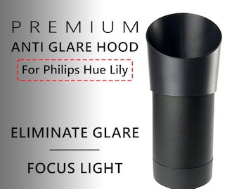 Premium Anti Glare Hood for Philips Hue Lily Spotlight