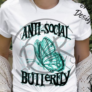 PNG- Anti-Social Butterfly Sublimation Design PNG Digital Download
