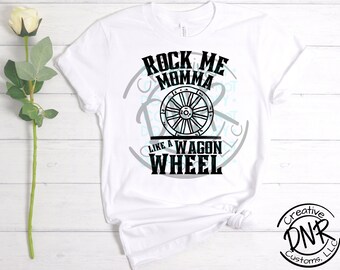 Rock Me Mama Like a Wagon Wheel Jpeg - Etsy