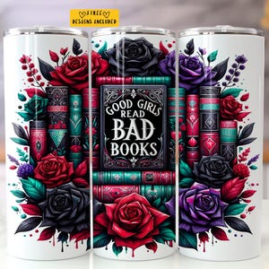 Good Girls Read Bad Books Tumbler 20 oz Skinny Tumbler Sublimation Design Instant Digital Download Only, Book Smut Humor Tumbler Wrap