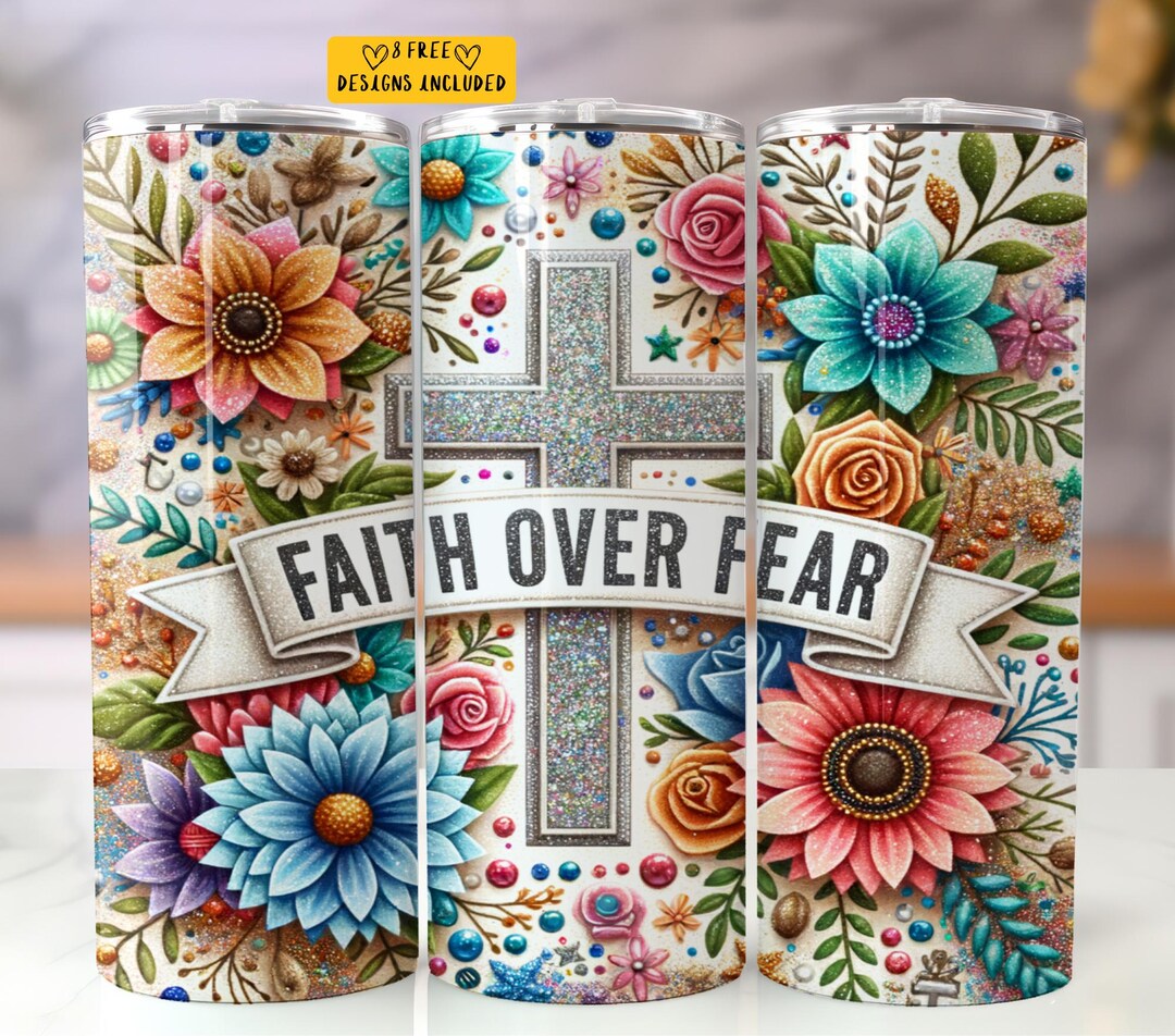 Faith Over Fear Tumbler Wrap 20oz Skinny Tumbler Sublimation Design ...