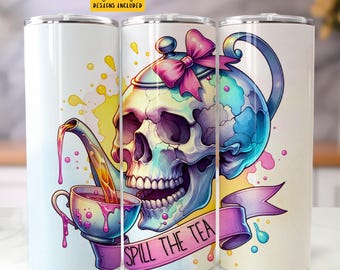 Spill The Tea Skull Teacup Watercolor Skeleton PNG 20 oz Skinny Tumbler Sublimation Design Digital Download PNG Instant Digital only