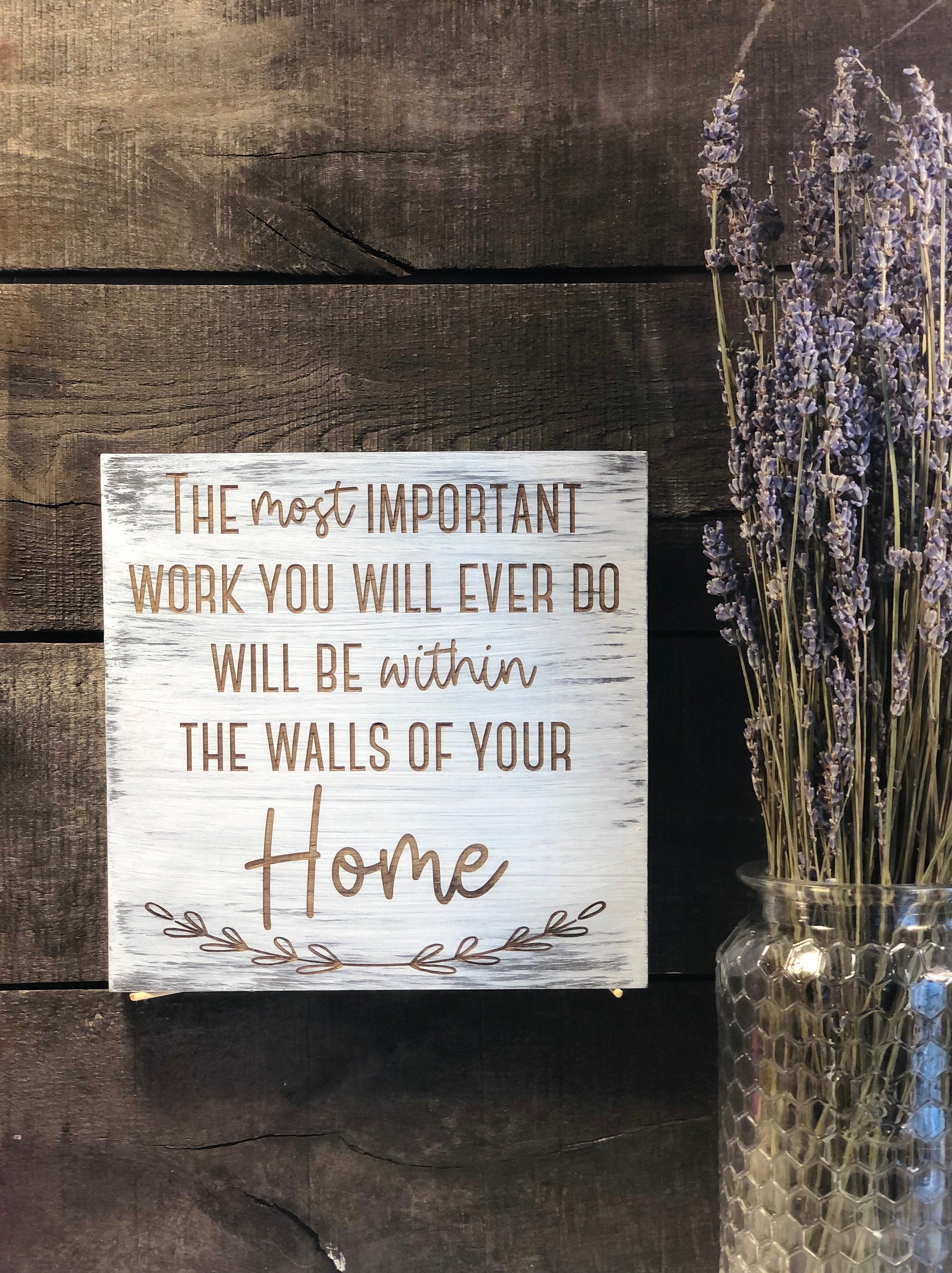 The Most Important Work You Will Ever Do is Within the Walls of Your ...
