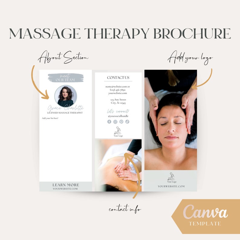 May include: A tri-fold brochure template for a massage therapy business. The brochure has a gray and white color scheme with a photo of a massage therapist on the left panel, contact information on the center panel, and a photo of a massage on the right panel. The text "Massage Therapy Brochure" is at the top of the brochure. The text "About Section" is on the left panel. The text "Contact Us" is on the center panel. The text "Add your logo" is on the right panel. The text "Learn More" is on the left panel. The text "Your Website.com" is on the left panel. The text "Your Website.com" is on the right panel. The text "Canva Template" is at the bottom of the brochure.