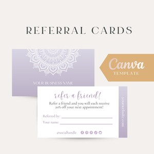 May include: Purple and white referral card with a mandala design. The card says "refer a friend!" and offers a 20% discount on the next appointment. It includes space to write the name of the person who referred a friend and the name of the friend.