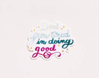 Doing Good Faith Art Vinyl Lettering Waterbottle Journal Sticker