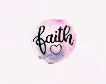 Faith Watercolor Calligraphy Vinyl Waterbottle Journal Sticker 2 X 2