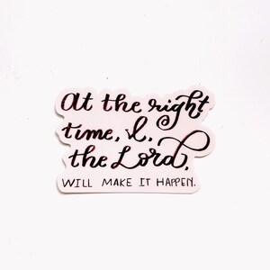 At The Right Time Faith Art Vinyl Schriftzug Wasserflasche Journal Aufkleber