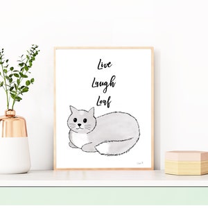 Konsttryck med katten Live Laugh Loaf: Nyckfull väggdekoration (20 x 25 cm)